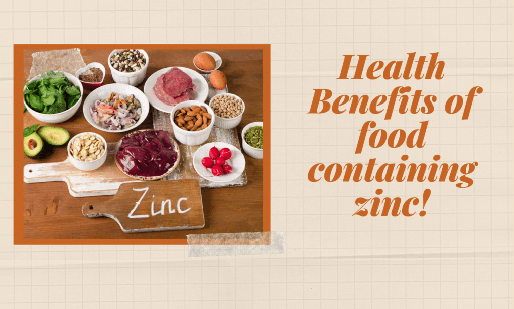 Health Benefits of food containing zinc