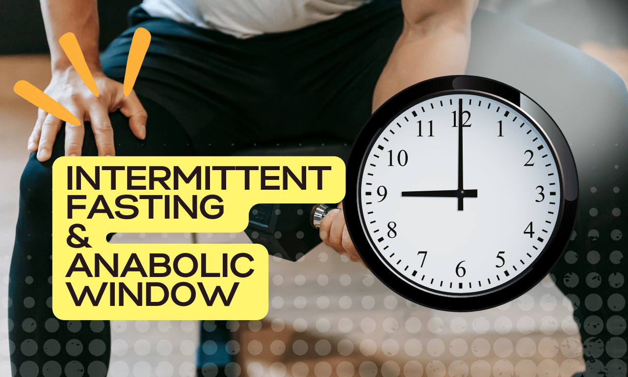 Intermittent fasting and anabolic window 