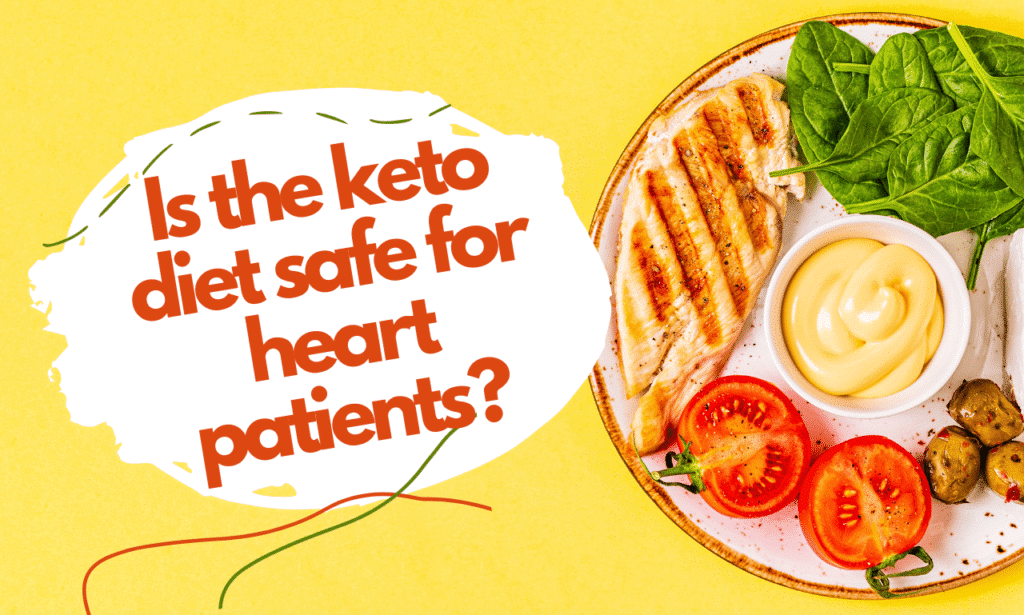Is the keto diet safe for heart patients